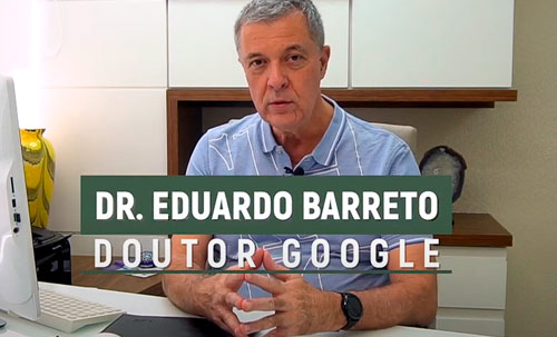 Dr. Eduardo Barreto em seu consultório fala sobre: Doutor google